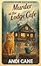 Murder at the Lodge Cafe by Andi Cane