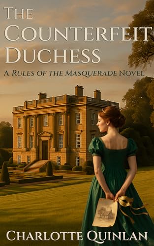 The Counterfeit Duchess (The Rules of the Masquerade Book 1)