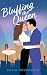Bluffing the Queen