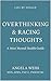 Overthinking & Racing Thoughts by Angela Weiss