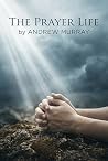 The Prayer Life -...