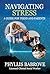 Navigating Stress:: A Guide...