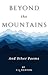 Beyond the Mountains: And O...