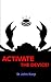 Activate the Device! (Friends in Space)