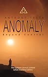 Anomaly: Beyond Control
