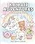 Kawaii Coloring Book: Cute ...