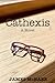 Cathexis
