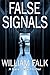False Signals: A Financial Crime Thriller (Nate Shaw Thrillers Book 2)