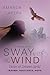 Sway with the Wind: A Prequ...