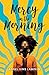 Mercy in the Morning by Angel Lampkin