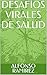 DESAFÍOS VIRALES DE SALUD