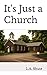It's Just a Church