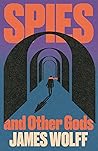 Spies and Other Gods