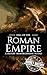 Fall of the Roman Empire: A History from Beginning to End (Ancient Civilizations)