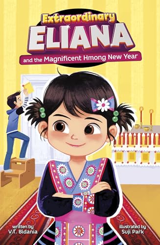 Extraordinary Eliana and the Magnificent Hmong New Year (Kindle Edition)