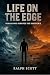 Life on the Edge by Ralph Scott