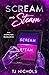 Scream and Steam by T.J.  Nichols