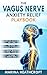 The Vagus Nerve Anxiety Rel...