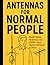 Antennas for Normal People:...