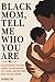 Black Mom, Tell Me Who You Are by Jasmine Obi
