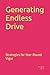 Generating Endless Drive: Strategies for Year-Round Vigor (Focus Up: Life Wins-Wins and Knowledge)