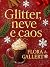 Glitter, neve e caos
