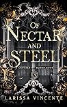 Of Nectar and Steel