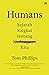 Humans - Sejarah Singkat tentang Kedunguan Kita