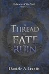 A Thread of Fate ...