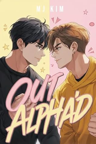 Out Alpha'd: A MM Omegaverse Alpha Romance