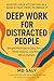 Deep Work for Distracted Pe...