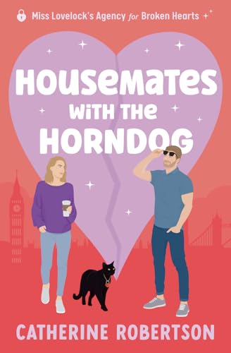 Housemates with the Horndog (Miss Lovelock's Agency for Broken Hearts, #4)