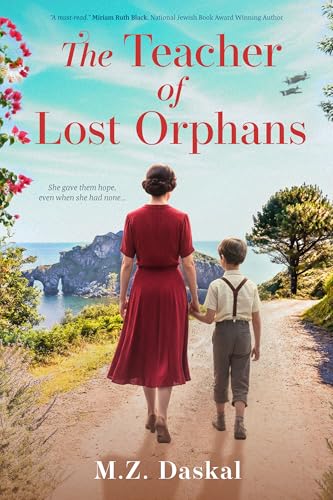 The Teacher of Lost Orphans: An Emotional and Gripping Historical Fiction Novel (Kindle Edition)