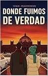 Donde fuimos de verdad (Tres horas a Madrid, #2) Book cover for Donde fuimos de verdad (Tres horas a Madrid, #2)