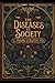 The Diseases of Society: (a...