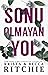 Sonu Olmayan Yol (Calloway Sisters, #4)