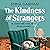 The Kindness of Strangers