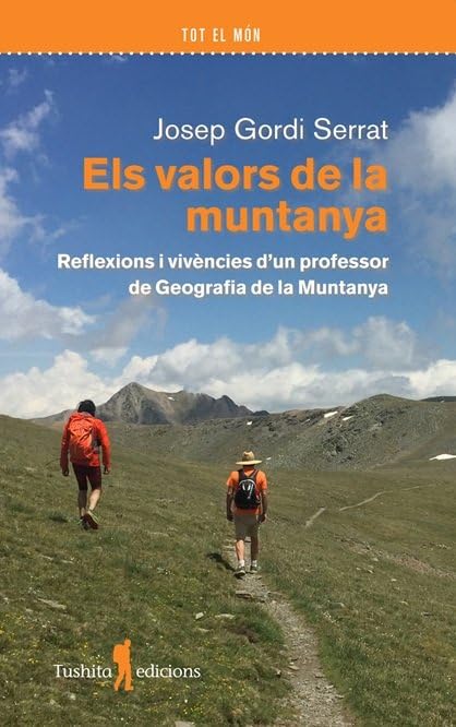 Els valors de la muntanya: Reflexions i vivències d’un professor de Geografia de la Muntanya (Paperback)