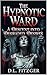 The Hypnotic Ward: A Descent into Degraded Desires