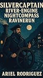 Silvercaptain River-engine Nightcompass Ravinerun by LINDSEY KOHLMEIER