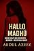 Hallo Madhu by Abdul Azeez