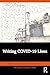 Writing COVID-19 Lives (The...