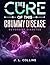 The Cure of this Crummy Disease by Jerry L Collins