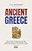 ANCIENT GREECE: The Power o...
