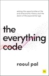 The Everything Code: Seizing the Opportunities at The End of Economic History and The Dawn of the Exponential Age