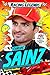 Racing Legends: Carlos Sainz: 101 Facts about Formula One