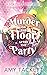 Murder on the Floor After the Party by Amy Tackett