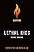 Lethal Kiss by Taylor Grothe
