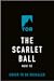 The Scarlet Ball by Nghi Vo The Scarlet Ball by Nghi Vo