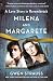 Milena and Margarete: A Lov...